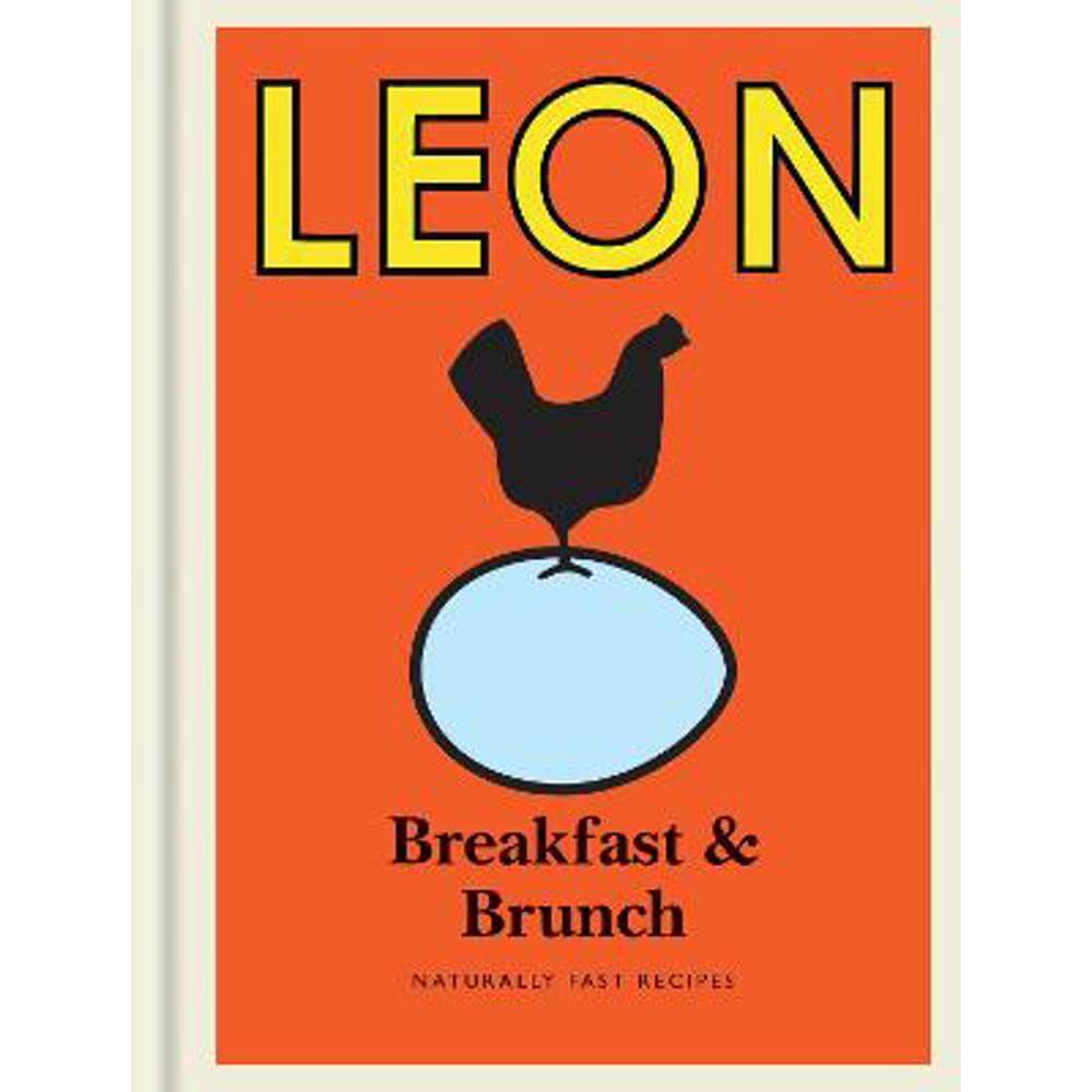 Little Leon: Breakfast & Brunch: Naturally Fast Recipes (Hardback) - Leon Restaurants Limited